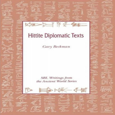 Gary M. Beckman - Hittite Diplomatic Texts (SBL Writings from the Ancient World 7) Gary M. Beckman - Hittite Diplomatic Texts (SBL Writings from the Ancient World 7)