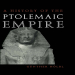 Günther Hölbl - A History of the Ptolemaic Empire [Retail]